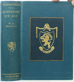 Wright, WR. (1914). The Quaternary Ice Age. London: Macmillan. 1st edition. 464 +xxiv pp. HB.