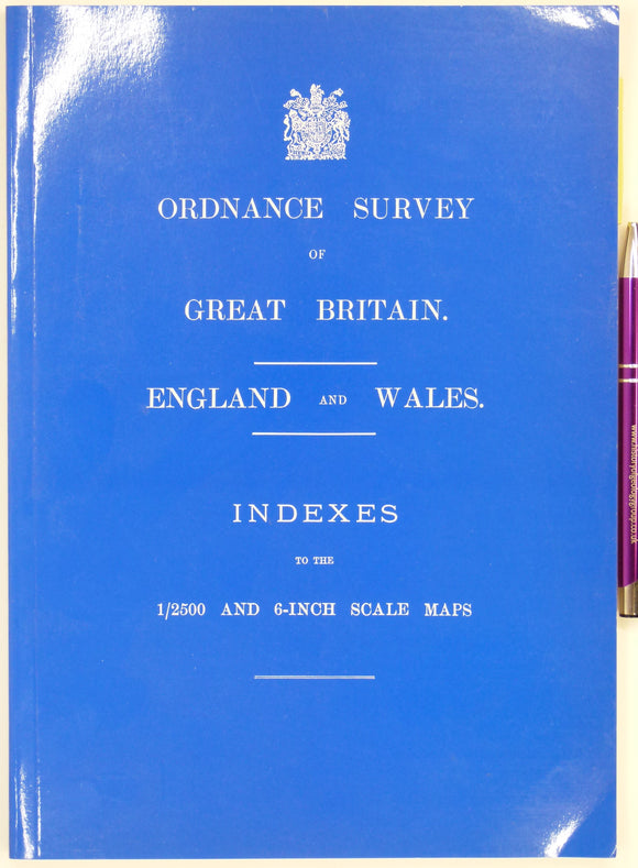 Ordnance Survey of Great Britain, England & Wales, Indexes to the 1/2500 and 6-inch Scale Maps. Newtown: David Archer (2002),