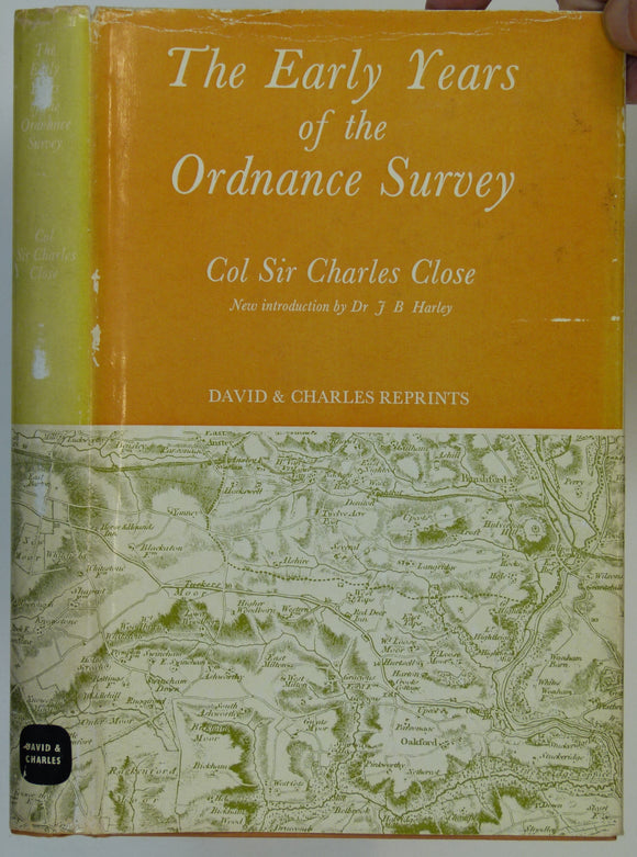 Close, Charles (1969). <em>The Early Years of the Ordnance Survey</em>. Newton Abbot: David & Charles Reprint, 164pp. Hardback with dust jacket.