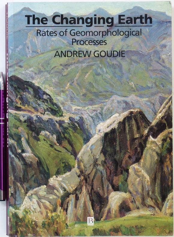 Goudie, Andrew. (1995). The Changing Earth; Rates of Geomorphological Process. Oxford: Blackwell. 1st edn.
