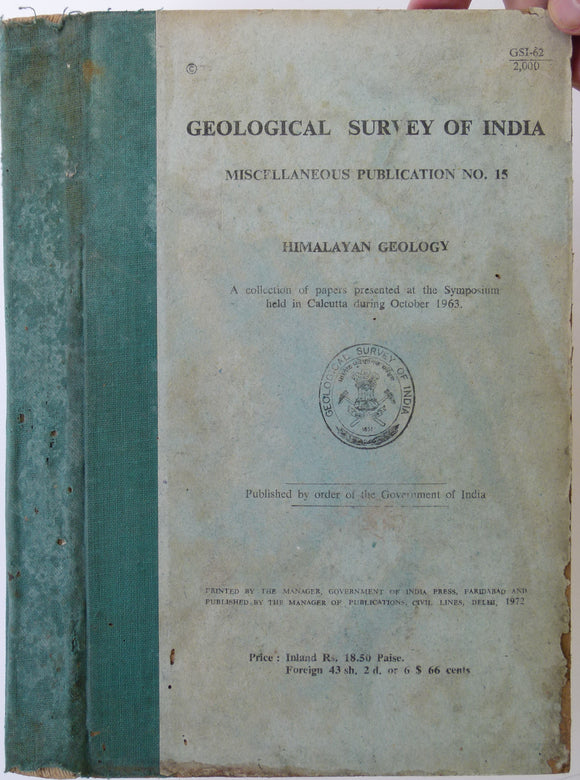 India. (1963). ‘<em>Himalayan Geology; a Collection of Papers presented at the Symposium held in Calcutta during October 1963</em>. Geological Survey of India
