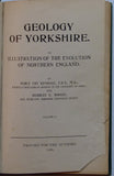 Kendal, PF, and Wroot, HE, (1924). Geology of Yorkshire. An Illustration of the Evolution of Northern England. 1924
