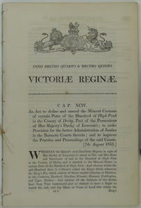 Act of Parliament, 1851. An Act to define and amend the Mineral Customs of certain Parts of the Hundred of High Peak in the County of Derby,