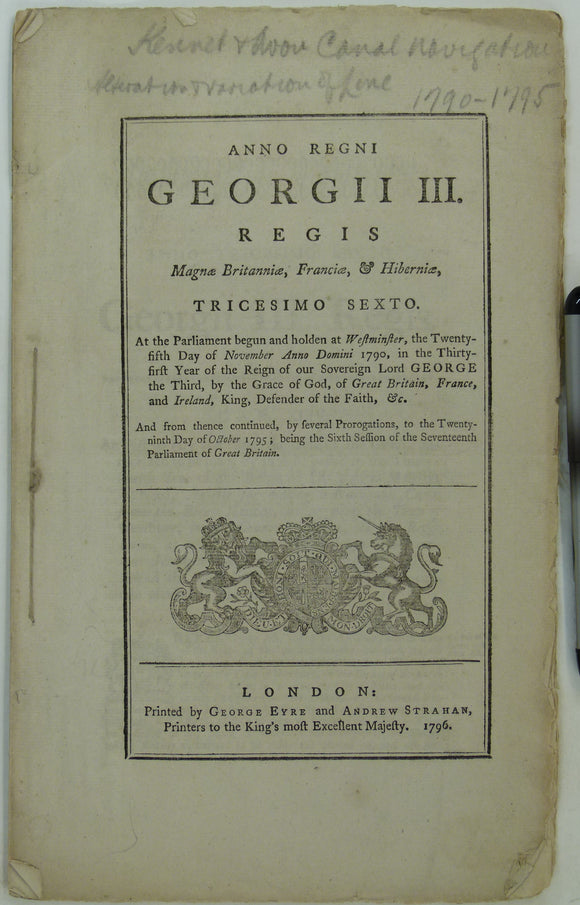 Act of Parliament, 1796. An Act to vary and alter the Line of the Canal [an amendment to] An Act for making a Navigable Canal from the river Kennet,