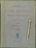Angola (1954). Mouta, F. Notíicia Explicativa do Esboço Geològico de Angola . Lisbon: Junta do Investiações do Ultramar