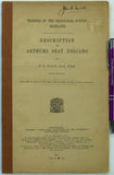 Peach, B.N. (1911). Description of Arthur’s Seat Volcano, Memoir of the Geological Survey of Scotland, Edinburgh: HMSO. 23pp