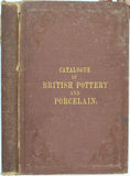 De la Beche, Henry (late) and Reeks, Trenham. (1871). Catalogue of Specimens in the Museum of Practical Geology, Illustrative of the Composition and Manufacture of British Pottery and Porcelain