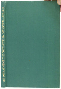 Hills, G.F.S. (1947). The Formation of the Continents by Convection. London: Edward Arnold, 1st edition, 102pp. Hardback