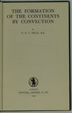 Hills, G.F.S. (1947). The Formation of the Continents by Convection. London: Edward Arnold, 1st edition, 102pp. Hardback