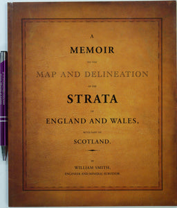 Smith William. (2015). A Memoir to the Map and Delineation of the Strata of England and Wales with part of Scotland. FACSIMILE. British Geological Survey