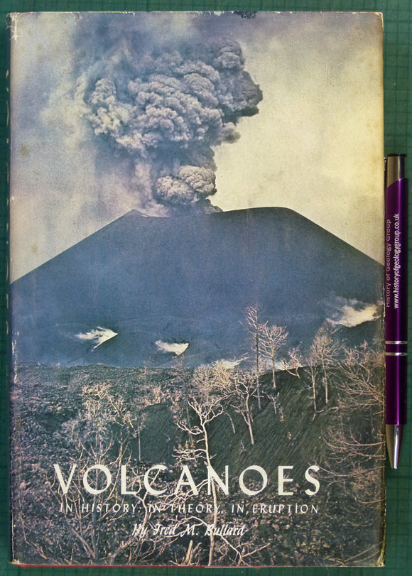 Bullard, F.M. (1962). Volcanoes: in History, in Theory, in Eruption. Austin, University of Texas Press, 1st edition, 441 pp, Hardback,
