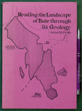 Hill, Julian. (n.d.). Reading the Landscape of Bute through its Geology. Rothesay; Bute Newspapers, 1st edition, 83 pp. Paperback.