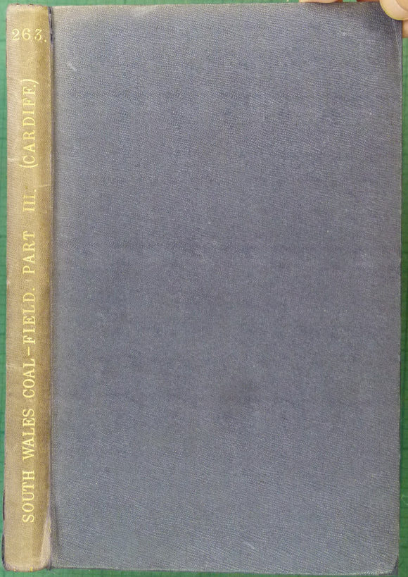 Sheet Memoir 263. Cardiff (Geology of the South Wales Coalfield, part III), by Strahan, A Cantrill, TC, 1902. First edition.