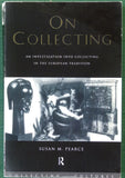 Pearce, Susan, M. (1999). On Collecting: an Investigation into Colleting in the European Tradition. . London: Routledge. 1st