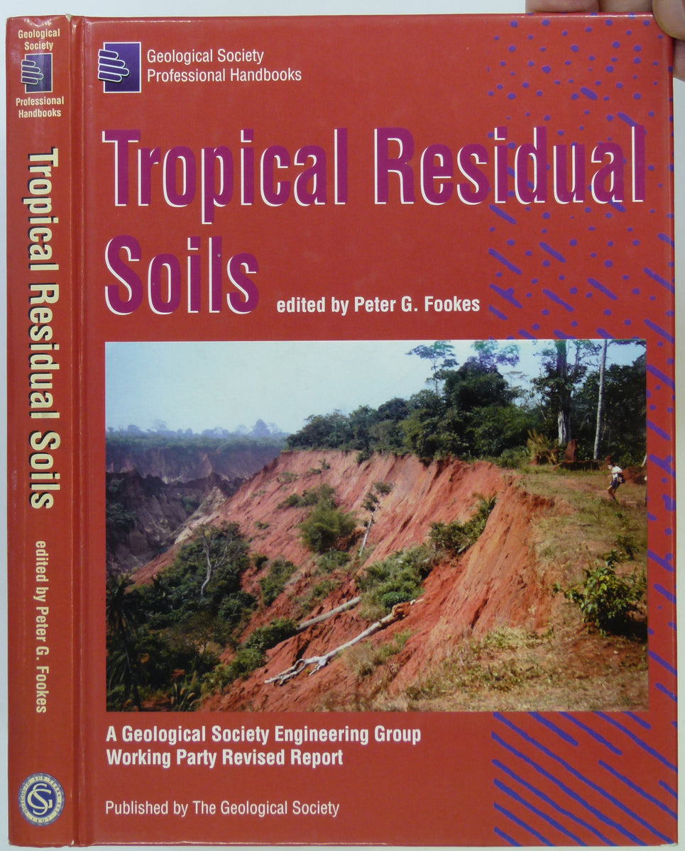 Fookes, Peter G. (ed) (1997). Tropical Residual Soils. London: Geologi ...