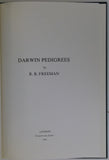 Freeman, RB. (1984). Darwin Pedigrees. London: private. 84 + viii pp. HB. green cloth-covered boards with gilt lettering to spine and cover. Includes FACSIMILE