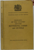 Sheet Memoir 171. Kettering, Corby and Oundle, by Taylor, JH. et al. 1963, 1st edition.