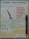 Mohr, Paul. (1998). Africa Beckoning: Explorers of Eastern Africa, its rift valleys and geology, in the 19th and early 20th centuries: Two essays and bibliographies. Galway: