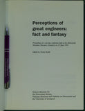 Smith, Denis (ed). (1994). Perceptions of Great Engineers; Fact and Fantasy; Proceedings of a one-day conference held at the Merseyside