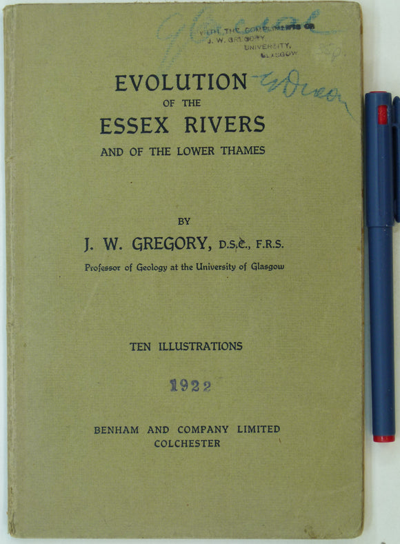 Southeast England. Gregory, J. W. (1922). Evolution of the Essex Rivers and of the Lower Thames. Colchester: Benham, 68pp. Paperback.