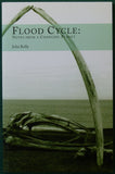 Kelly, John (2009). Flood Cycle; Notes from a Changing Planet. Oxford: Signal Books. 1st ed. 120pp. Paperback in new condition