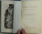 Geikie, James (1894). The Great Ice Age and its relation to the antiquity of Man. London: Edward Stanford. 3rd edition. xxviii + 850 pp. Hardback,
