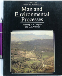 Gregory, KJ and Walling, DE. (eds) (1981). Man and Environmental Processes. London: Butterworths. 1st edn.