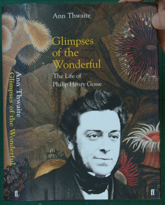 Thwaite, Ann (2002). Glimpses of the Wonderful; the Life of Philip Henry Gosse, 1810-1888. London: Faber and Faber. 387pp