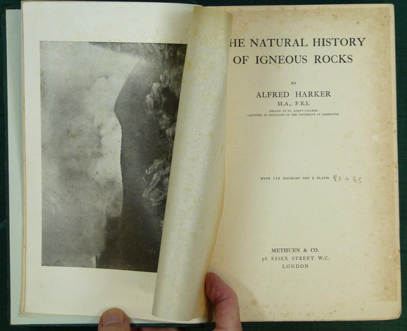 Harker, Alfred (1909). The Natural History of Igneous Rocks. London: Methuen, 1st edition.  xvi + 384pp. Hardback, Rebacked,