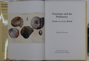 Freeman, Michael. (2004). Victorians and the Prehistoric; Tracks to a Lost World. New Haven: Yale University Press. 310 pp. 1st edition.