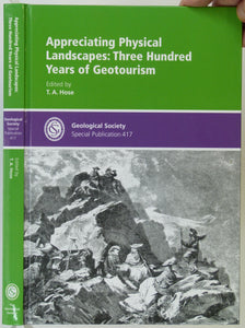 Hose, T.S. (ed.)(2016). Appreciating Physical Landscapes: Three Hundred Years of Geotourism. London: Geological Society