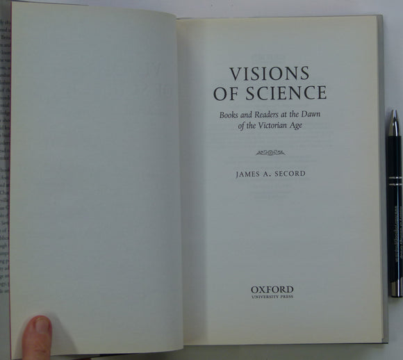 Secord, James A. (2014). Visions of Science; Books and Readers at the Dawn of the Victorian Age. Oxford University Press. 306pp. 1st edition.