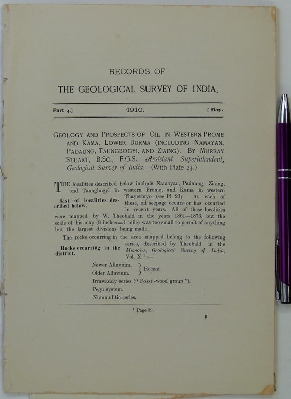 Myanmar. Stuart, M. (1910). ‘Geology and Prospects of Oil in Western Prome and Kama, Lower Burma (including Namayan, Padaung, Taungbogyi, and Ziaing)’