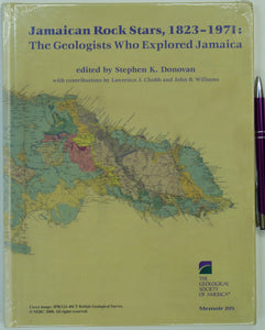 Caribbean. Donovan, Stephen K. (ed). (2010). Jamaican Rock Stars, 1823-1971:The Geologists Who Explored Jamaica. Geological Society of America, memoir 205