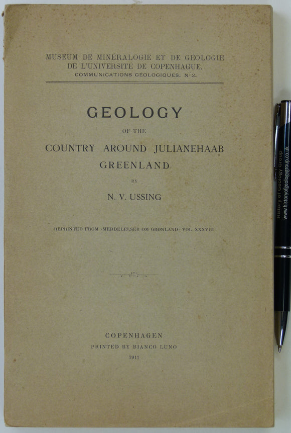 Ussing, N.V. (1911). Geology of the Country Around Julianehaab, Greenland. Reprint from Meddelelser om Grønland. v.38. Copenhagen: