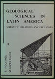 Figueiroa, Silvia FM, and Lopes, M. Margaret (1994). Geological Sciences in Latin America; Scientific Relations and Exchanges;