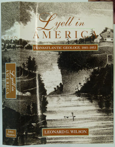 Wilson, Leonard G. (1998). Lyell in America; TransAtlantic Geology, 1841-1853. Baltimore: John Hopkins. 429 pp. Hardback.