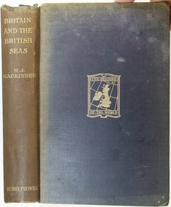 Mackinder, H,J, (1904). Britain and the British Seas. London: Henry Froude, 377pp. 2nd edition. (1st by Heineman, 1902). Hardback,