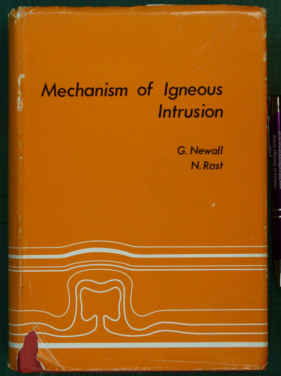 Newall, G. and Rast, N. (eds) (1970). Mechanism of Igneous Intrusion. Liverpool: Gallery Press,  1st edition,