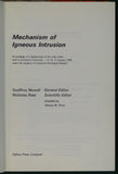 Newall, G. and Rast, N. (eds) (1970). Mechanism of Igneous Intrusion. Liverpool: Gallery Press, &nbsp;1st edition,