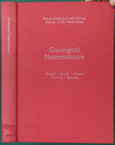 Visser, W.A. (ed) (1980). Geological Nomenclature. Royal Geological and Mining Society of the Netherlands. The Hague: Martinus Nijhoff. 1st edition