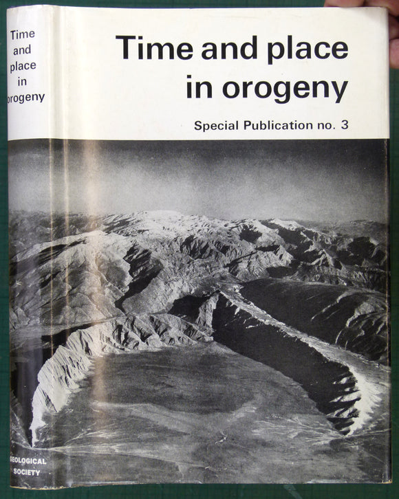 Kent, P.E. et al (eds) (1969). Time and Place in Orogeny: London Geological Society Special Publication no.3. London: Geological Society, 1st