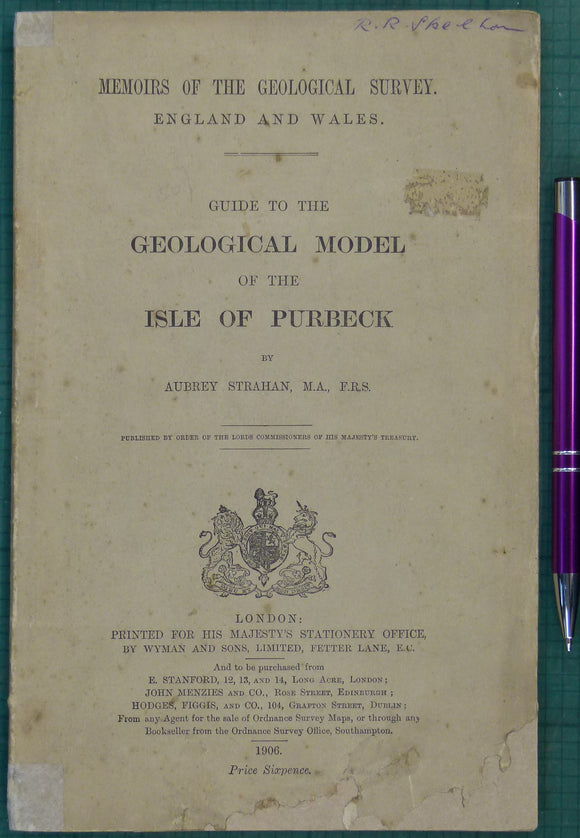 Strahan, A. (1906). Guide to the Geological Model of the Isle of Purbeck,. London: HMSO, 1st edition. 26pp. Paperback,