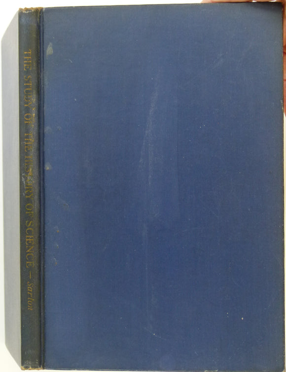 Sarton, George, (1936). The Study of the History of Science. Cambridge, Mass.: Harvard University Press, 1st edn. 75pp.
