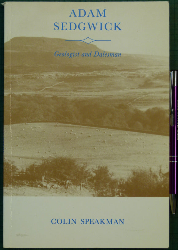 Speakman, Colin (1982). Adam Sedgwick; Geologist and Dalesman, 1785-1873; a Biography in twelve themes.