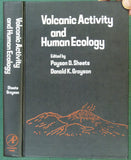Sheets, P.D. and Grayson, D.K.. (eds) (1979). Volcanic Activity and Human Ecology. London: Academic Press, 1st edition