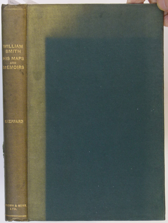 Sheppard, Thomas (1920). William Smith: his Maps and Memoirs.  Hull: Brown and Sons, 253pp + 26 plates. Hardback.