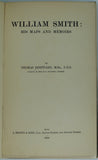 Sheppard, Thomas (1920). William Smith: his Maps and Memoirs. Hull: A. Brown &amp; Sons, 1st edition, 173pp.+ 6 fold-out plates. Association copy.