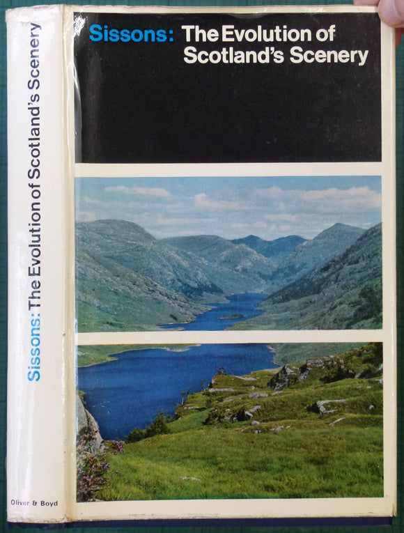 Sissons, J.B. (1967). The Evolution of Scotland’s Scenery. Edinburgh: Oliver & Boyd. 1st edition, 259 + ix pp. Hardback