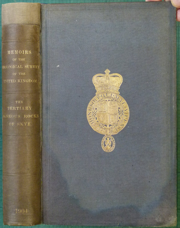 Memoir Skye (1904). Harker, Alfred The Tertiary Igneous Rocks of Skye. Memoirs of the Geological Survey